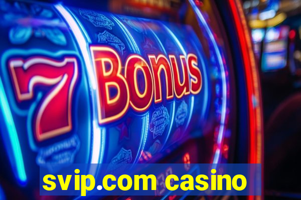 svip.com casino